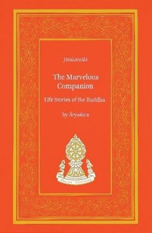 The Jātakamālā: The Marvelous Companion - Life stories of the Buddha