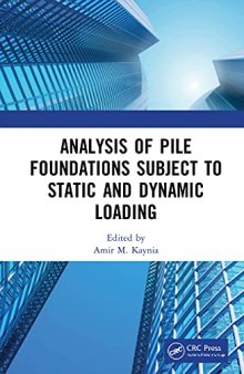 Analysis of Pile Foundations Subject to Static and Dynamic Loading