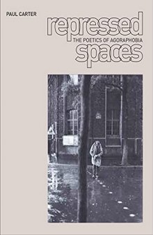 Repressed spaces : the poetics of agoraphobia