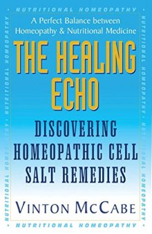 The Healing Echo: Discovering Homeopathic Cell Salt Remedies Schuessler Tissue Salts