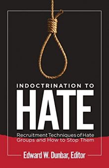 Indoctrination to Hate: Recruitment Techniques of Hate Groups and How to Stop Them