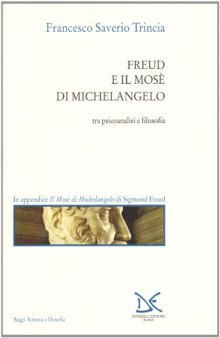 Freud e il Mosè di Michelangelo. Tra psicoanalisi e filosofia