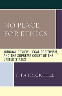 No Place for Ethics: Judicial Review, Legal Positivism, and the Supreme Court of the United States