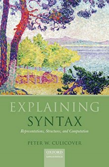 Explaining Syntax: Representations, Structures, and Computation