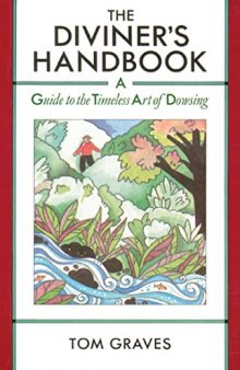 Diviner's handbook - a guide to the timeless art of dowsing