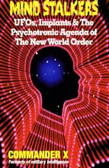 Mind stalkers - UFOs, implants & the psychotronic agenda of the New World Order