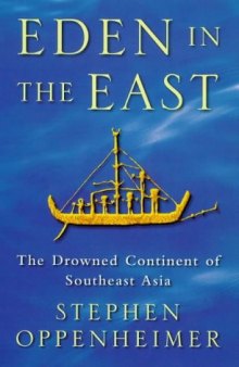 Eden in the east - the drowned continent of Southeast Asia