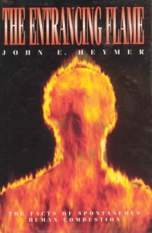 Entrancing flame - the facts of spontaneous human combustion