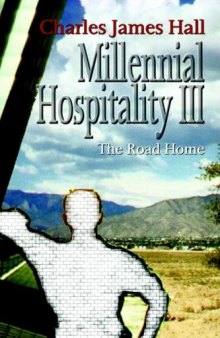 Millennial Hospitality III:  The Road Home