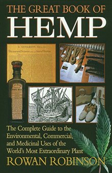 Great book of hemp - the complete guide to the environmental, commercial, and medicinal uses of the world’s most extraordinary plant