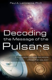 Decoding the message of the pulsars - intelligent communication from the galaxy - 2006