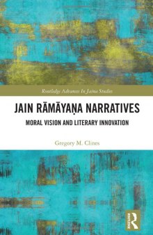 Jain Ramayana Narratives: Moral Vision and Literary Innovation
