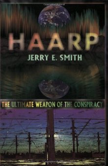 HAARP - the ultimate weapon of the conspiracy