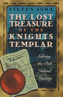 Lost treasure of the Knights Templar - solving the Oak Island mystery