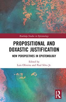Propositional and Doxastic Justification: New Essays on Their Nature and Significance