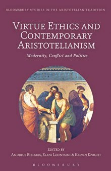 Virtue Ethics and Contemporary Aristotelianism: Modernity, Conflict and Politics