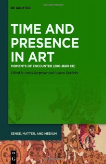 Time and Presence in Art: Moments of Encounter (200–1600 CE) (