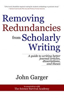 Removing Redundancies from Scholarly Writing: A guide to writing better journal articles, dissertations, and theses