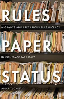 Rules, Paper, Status: Migrants and Precarious Bureaucracy in Contemporary Italy