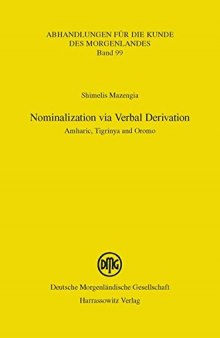 Nominalization via Verbal Derivation: Amharic, Tigrinya and Oromo