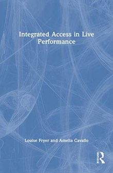 Integrated Access in Live Performance
