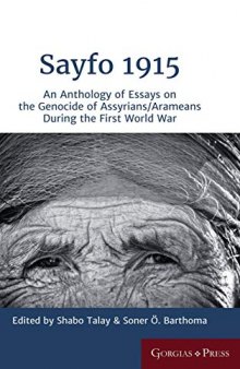 Sayfo 1915: An Anthology of Essays on the Genocide of Assyrians/Arameans during the First World War