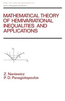 Mathematical theory of hemivariational inequalities and applications