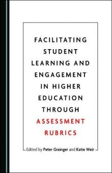 Facilitating Student Learning and Engagement in Higher Education through Assessment Rubrics