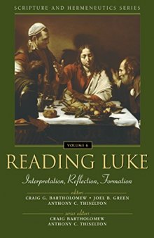 Reading Luke : interpretation, reflection, formation