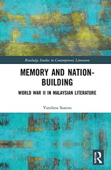 Memory and Nation-Building: World War II in Malaysian Literature