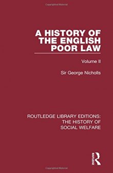 A History of the English Poor Law: Volume II