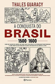 A CONQUISTA DO BRASIL - 1500-1600