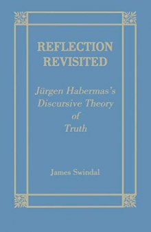 Reflection Revisited: Jurgen Habermas' Discursive Theory of Truth