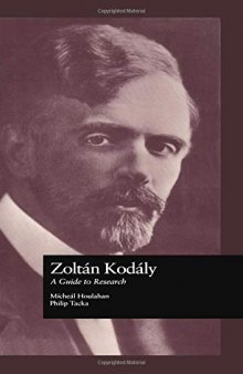 Zoltan Kodaly: A Guide to Research