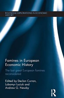 Famines in European economic history : the last great European famines reconsidered