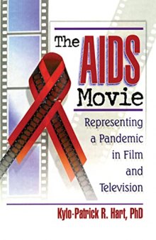 The AIDS Movie: Representing a Pandemic in Film and Television