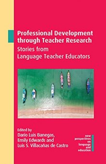 Professional Development through Teacher Research: Stories from Language Teacher Educators