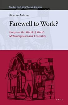 Farewell to Work? Essays on the World of Work's Metamorphoses and Centrality
