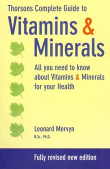 Thorsons' Complete Guide to Vitamins and Minerals (Fully Revised New 2000 Edition)