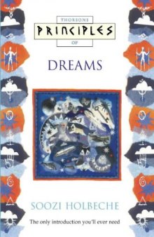 Thorsons Principles of Dreams: The Only Introduction You'll Ever Need (Thorsons Principles Series)
