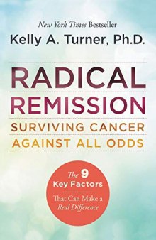 Radical Remission: Surviving Cancer Against All Odds (Scanned Book)