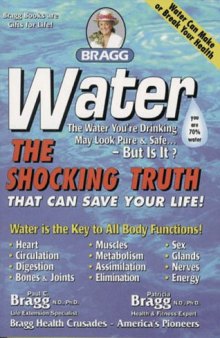 Water : The shocking truth that can save your life (revised and expanded)