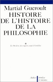 Dianoématique, livre 1: Histoire de l'histoire de la philosophie, volume 1: En Occident, des origines jusqu'à Condillac