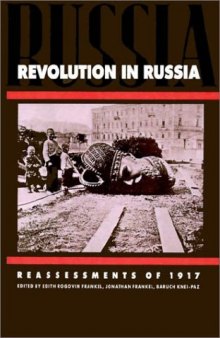 Revolution in Russia: Reassessments of 1917