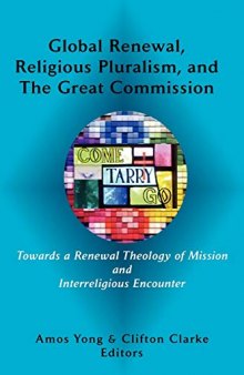 Global Renewal, Religious Pluralism, and the Great Commission (Asbury Theological Seminary Series in World Christian Revita)