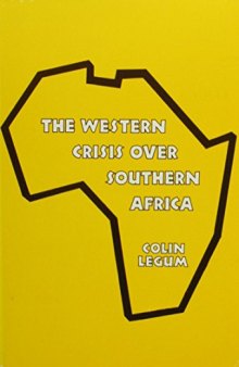 The Western Crisis over Southern Africa: South Africa, Rhodesia, Namibia
