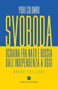 Svoboda. Ucraina fra NATO e Russia dall’indipendenza a oggi