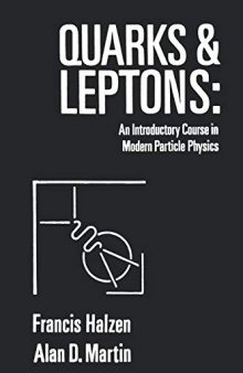Quarks And Leptons. An Introductory Course In Modern Particle Physics