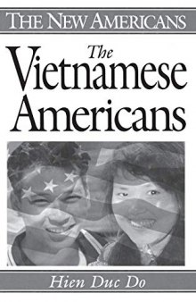 The Vietnamese Americans (The New Americans)