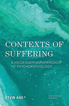 Contexts of Suffering: A Heideggerian Approach to Psychopathology